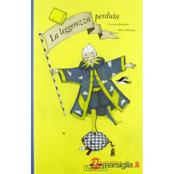 Leggerezza perduta. Ediz. illustrata (La)