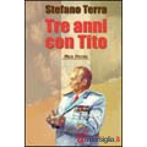 Tre anni con Tito