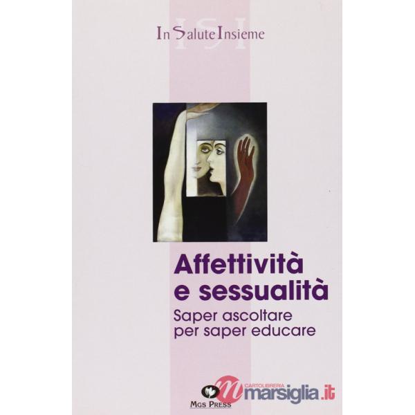 Affettività e sessualità. Saper ascoltare per saper educare