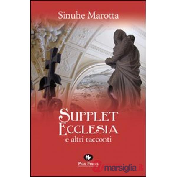 Supplet ecclesia e altri racconti