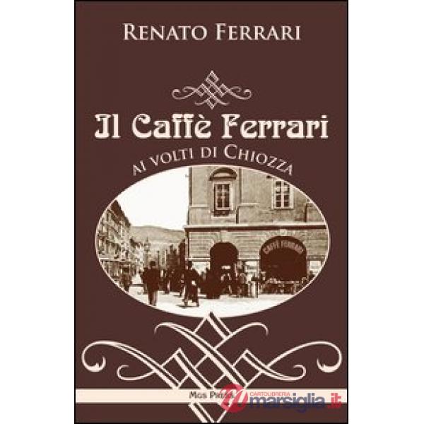 Caffè Ferrari ai volti di Chiozza (Il)