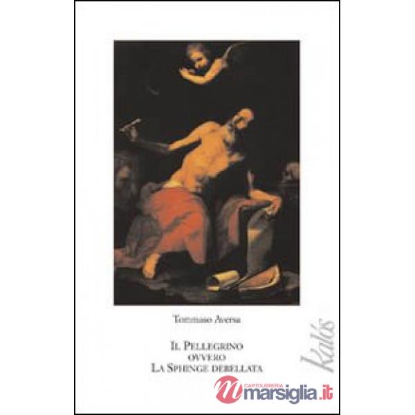 Pellegrino ovvero la sphinge debellata (Il)