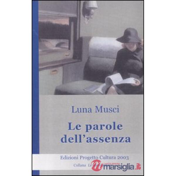 Parole dell'assenza (Le)