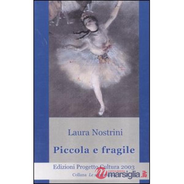 Piccola e fragile