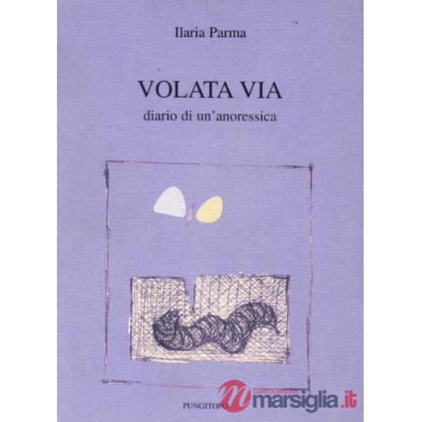 Volata via. Diario di un'anoressica