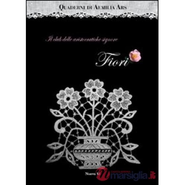 Quaderni di Aemilia Ars. Fiori