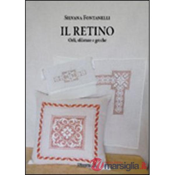 Retino. Orli, sfilature e greche (Il)