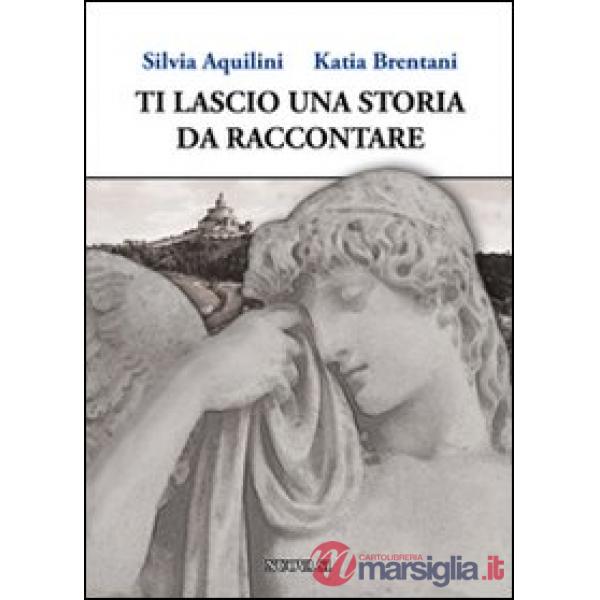 Ti lascio una storia da raccontare