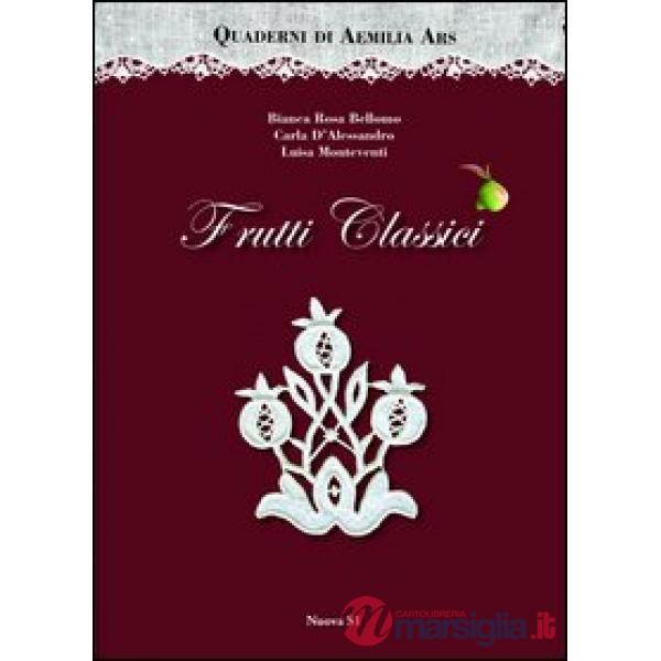 Quaderni di Aemilia Ars. Frutti classici