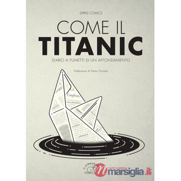 Come il Titanic. Diario a fumetti di un affondamento