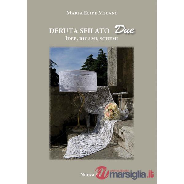Deruta sfilato due. Idee, ricami, schemi
