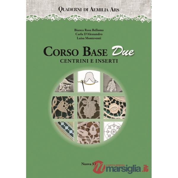 Corso base due. Centrini e inserti