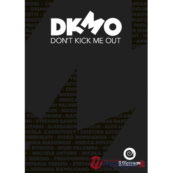 Don't Kick Me Out