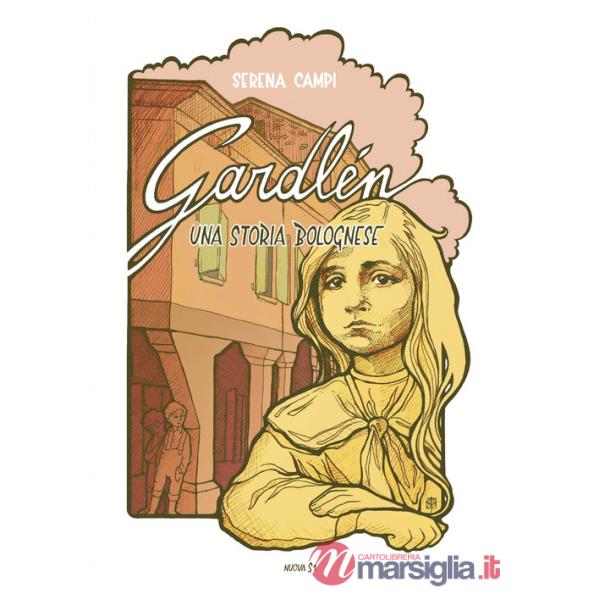 Gardlén. Una storia bolognese