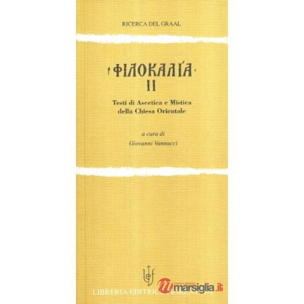 Filocalia. Testi di ascetica e mistica della Chiesa orientale