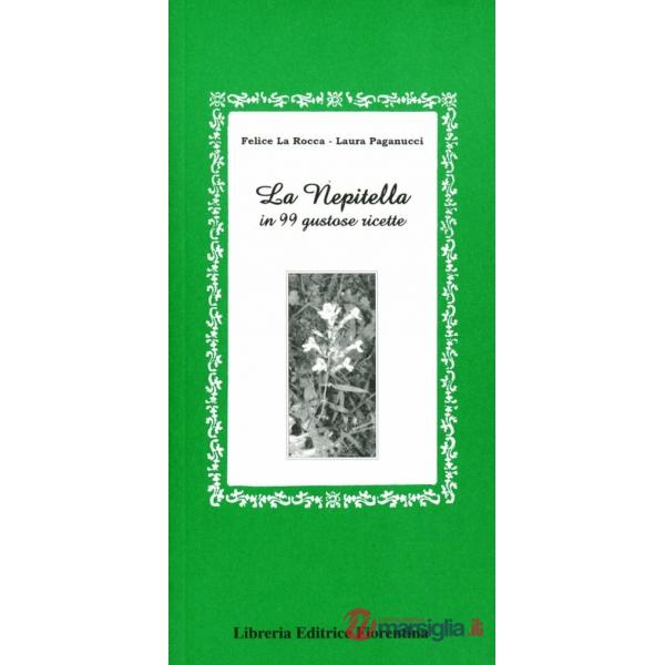 La nepitella in 99 gustose ricette