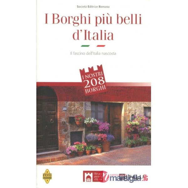 Borghi più belli d'Italia. Il fascino dell'Italia nascosta. Guida 2012 (I)