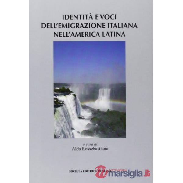 Identità e voci dell'emigrazione italiana nell'America latina