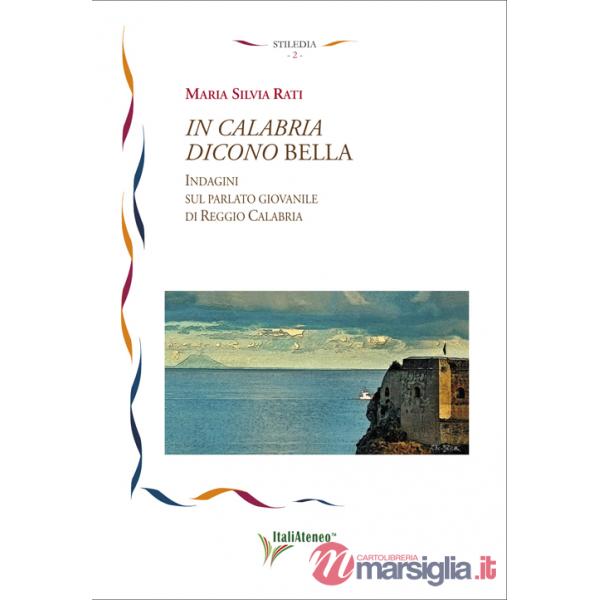 In Calabria dicono bella. Indagini sul parlato giovanile di Reggio Calabria