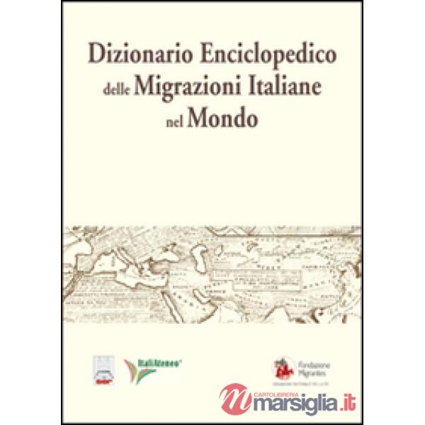 Dizionario enciclopedico delle migrazioni italiane nel mondo