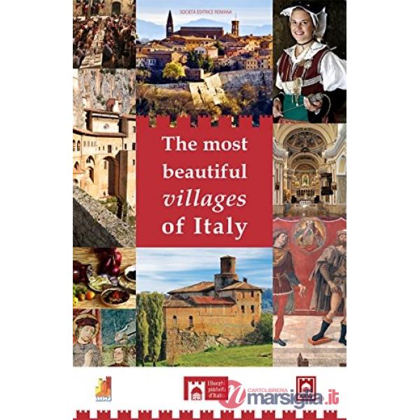Most beautiful villages of Italy. The charme of hidden Italy (The)