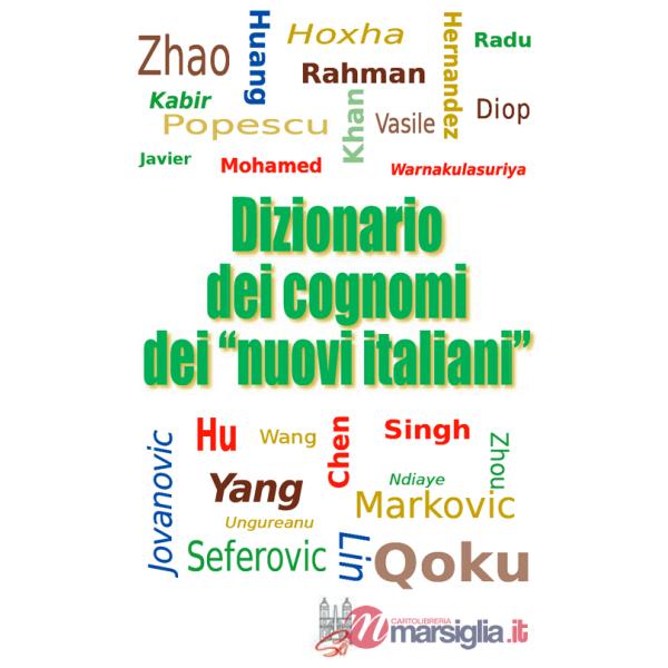 Dizionario dei cognomi dei «nuovi italiani». Hu, Chen, Mohamed, Singh e Warnakulasuriya