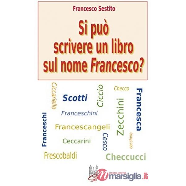 Si può scrivere un libro sul nome Francesco?