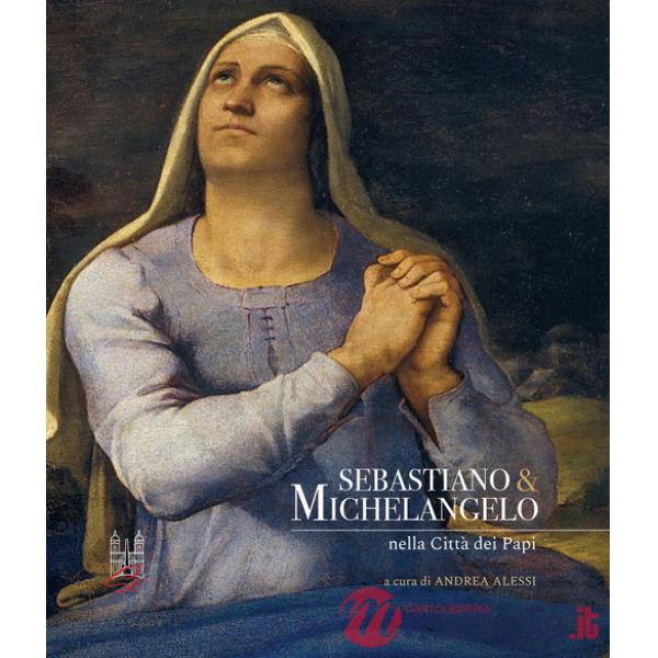 Sebastiano & Michelangelo nella città dei papi
