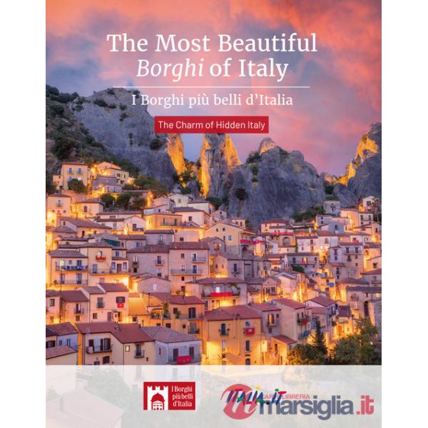 Most beautiful borghi of Italy-I borghi più belli d'Italia. The charm of hidden Italy (The)