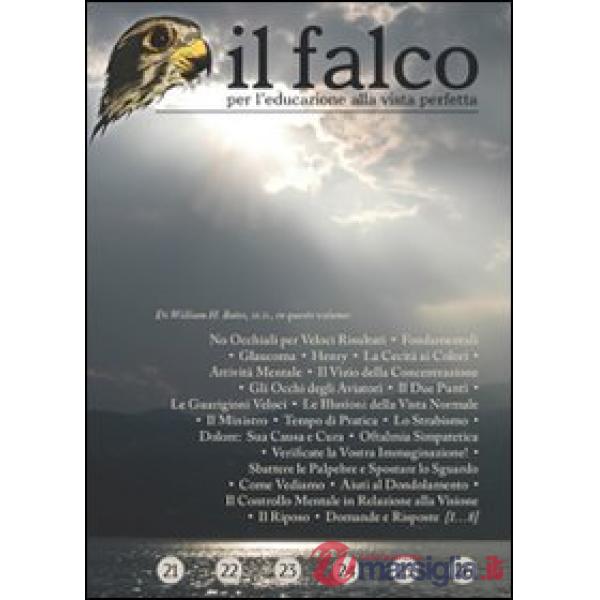 Falco 21, 22, 23, 24, 25, 26 per l'educazione alla vista perfetta (Il)