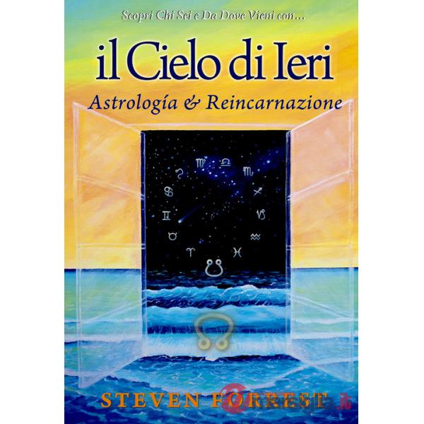 Cielo di ieri. Astrología e reincarnazione (Il)