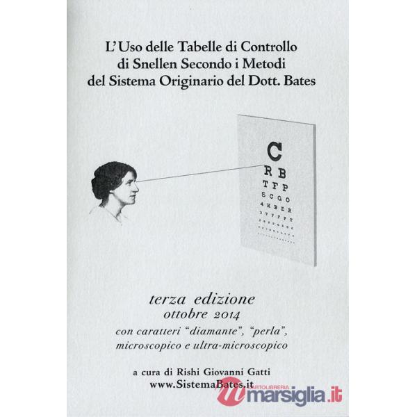 Uso delle tabelle di controllo di Snellen secondo i metodi del sistema originario del dott. Bates (L')