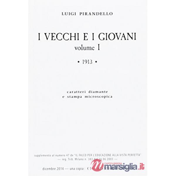 Vecchi e i giovani. Ediz. a caratteri diamante e stampa microscopica (I)