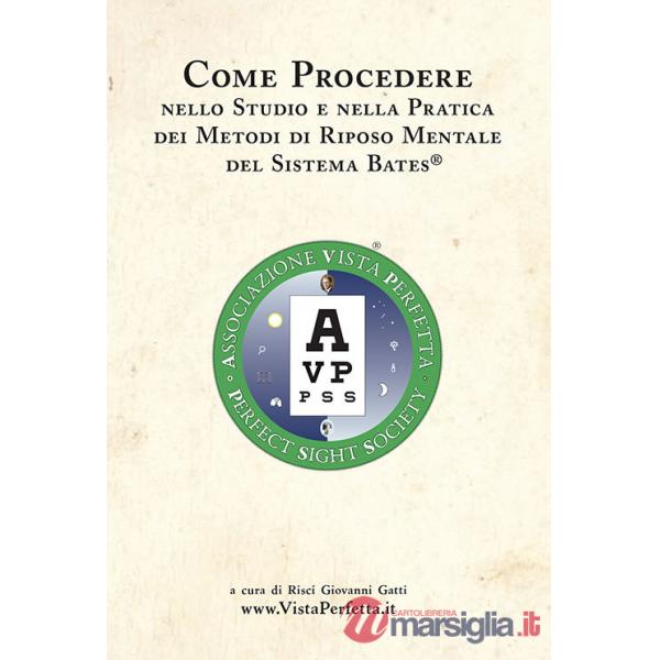 Come procedere nello studio e nella pratica dei metodi di riposo mentale del Sistema Bates®