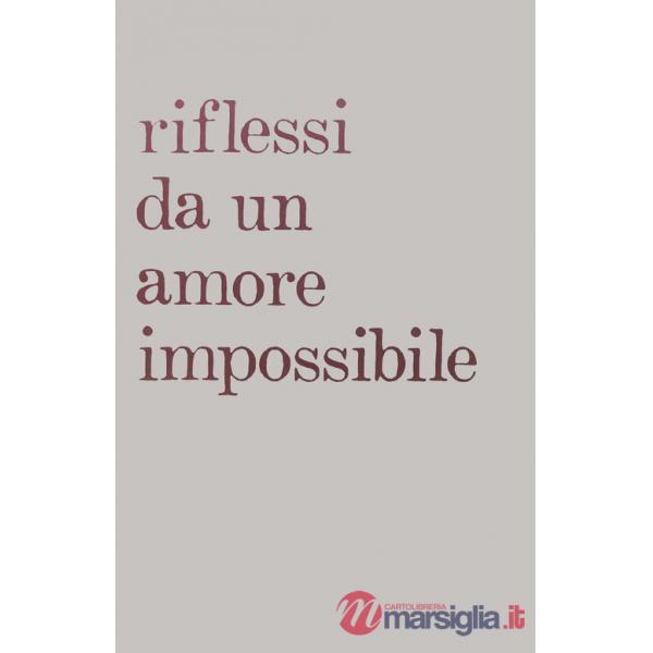 Riflessi da un amore impossibile