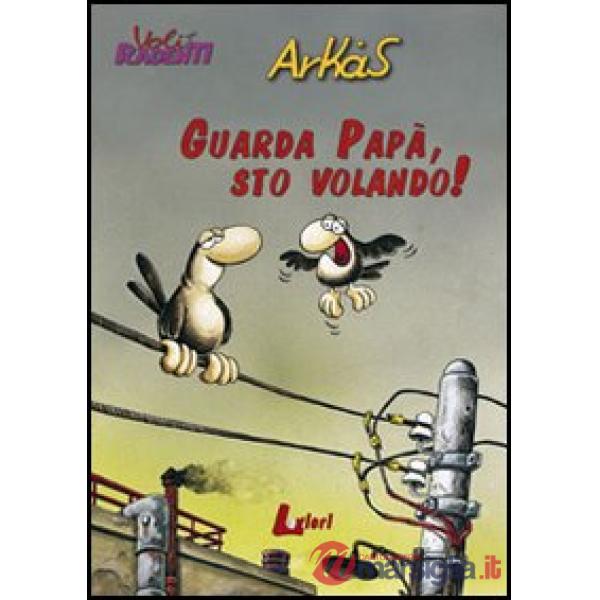 Guarda papà, sto volando!
