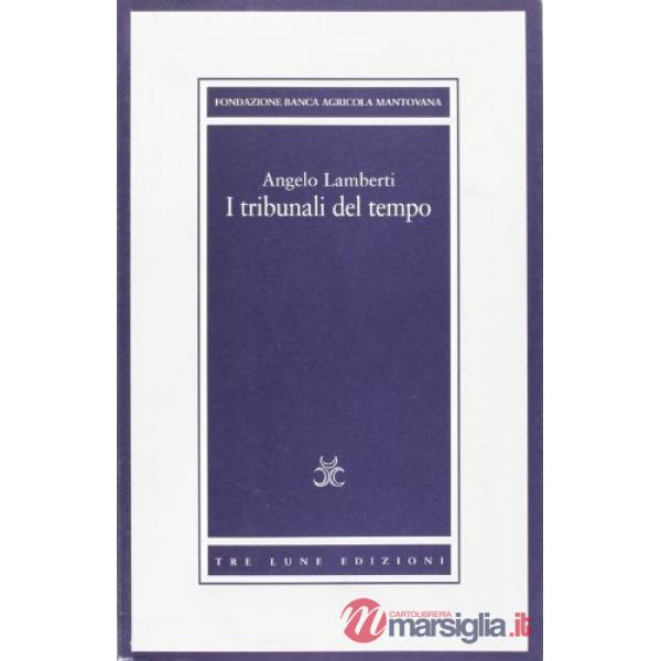 Tribunali del tempo (I)