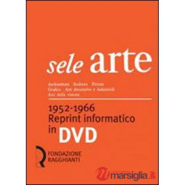 Sele arte (1952-1966). Reprint informatico. DVD-ROM