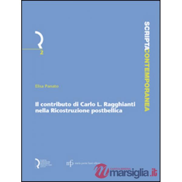 Contributo di Carlo L. Ragghianti nella ricostruzione post-bellica (Il)