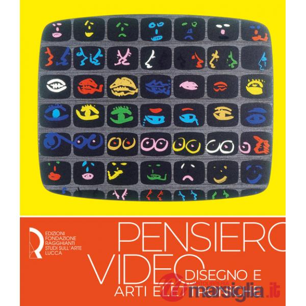 Pensiero video. Disegno e arti elettroniche