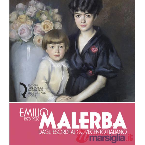 Emilio Malerba (1878-1926). Dagli esordi al Novecento italiano