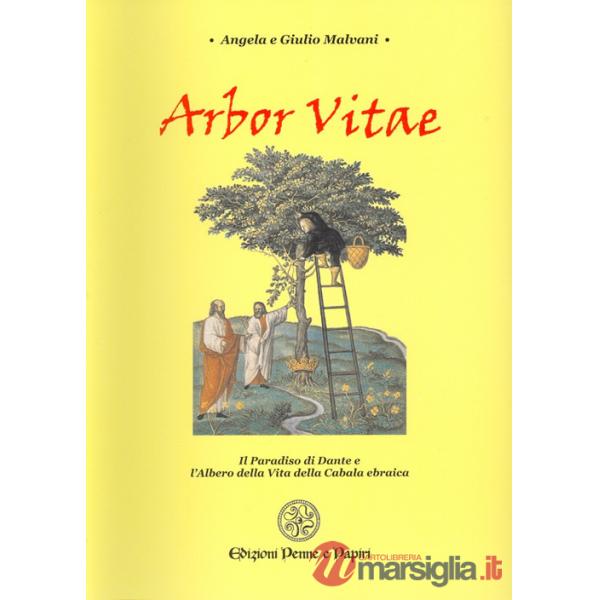 Arbor vitae. Il Paradiso di Dante e l'albero della vita della cabala ebraica