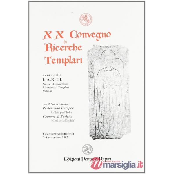 Atti del 20° Convegno di ricerche templari