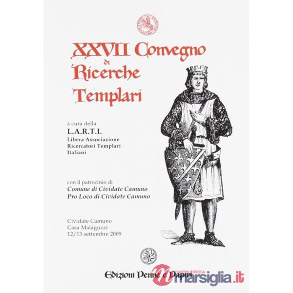 Atti del 27° Convegno di ricerche templari