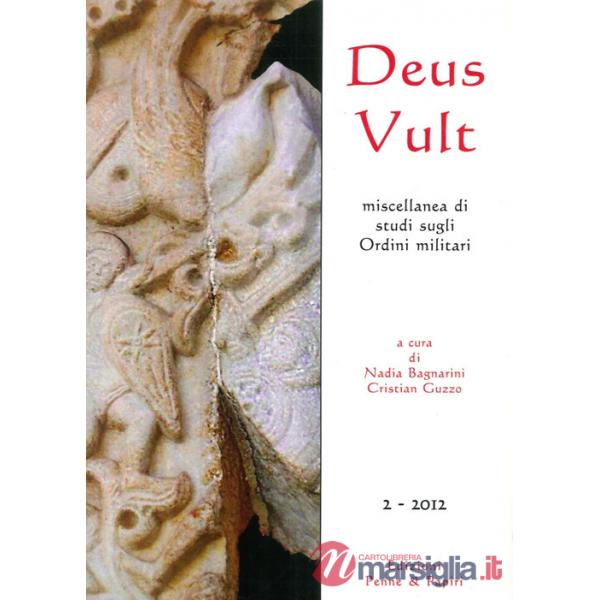 Deus Vult. Miscellanea di studi sugli ordini militari (2012). Vol. 2