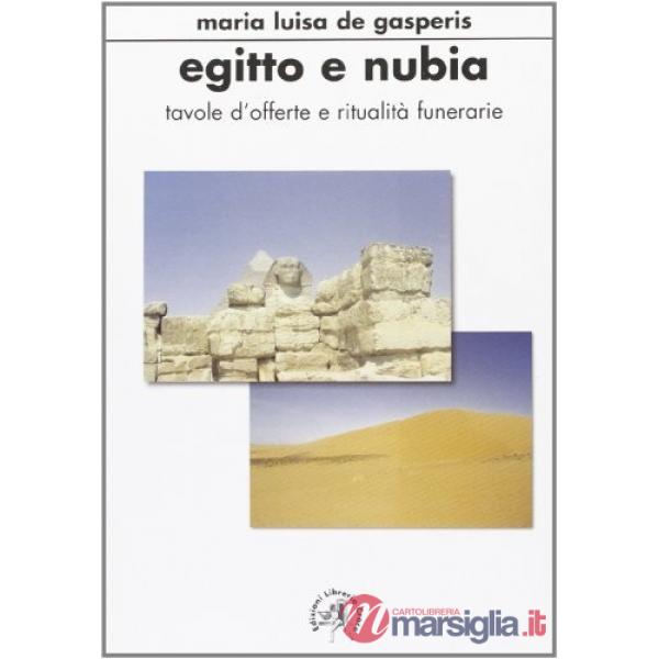 Egitto e Nubia. Tavole d'offerte e ritualità funerarie