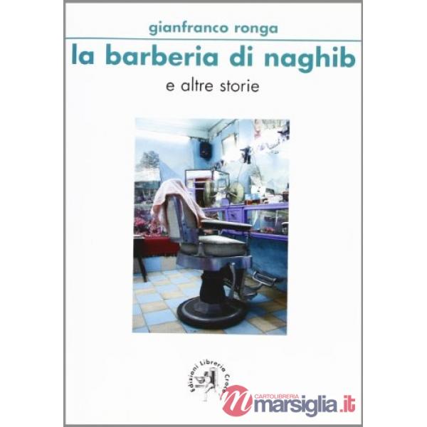 Barberia di Naghib e altre storie (La)