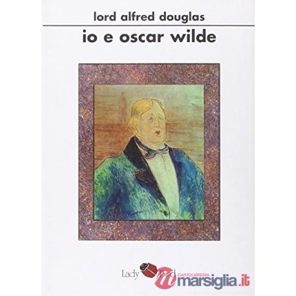Io e Oscar Wilde