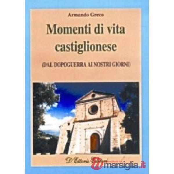 Momenti di vita castiglionese dal dopoguerra ai nostri giorni