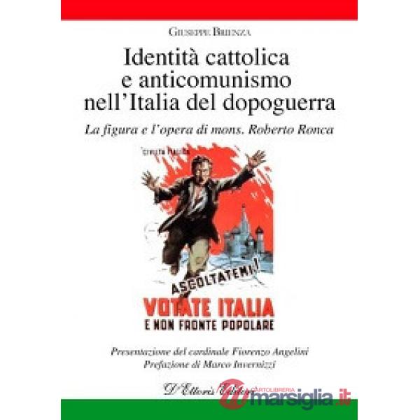 Identità cattolica e anticomunismo nell'Italia del dopoguerra. La figura e l'opera di mons. Roberto Ronca